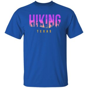 Hiking Texas Travel for Hiking Lover Shirt