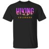 Hiking Colorado for Hiking Lover Shirt