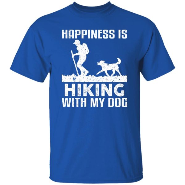 Happiness Is Hiking With My Dog Shirt