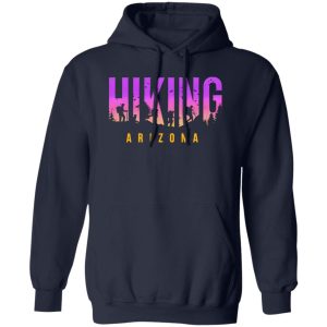 Hiking Arizona for Hiking Lover Shirt