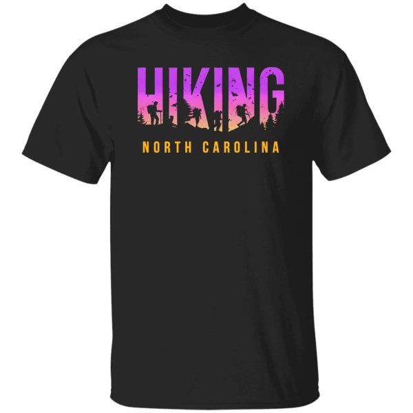 Hiking North Carolina for Hiking Lover Shirt