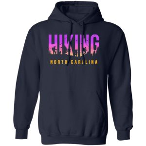 Hiking North Carolina for Hiking Lover Shirt