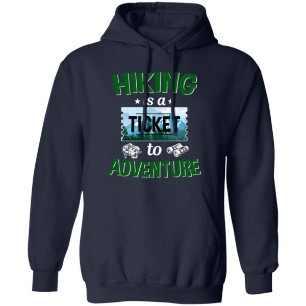 Hiking Is A Ticket To Adventure for Hiking Lover Shirt