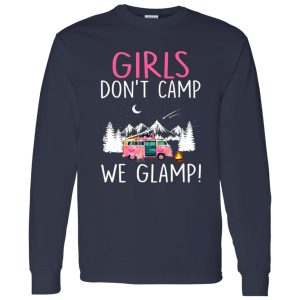 Girl Don’t Camp We Glamp Glamping Camping Camper Hiking Lover Shirt