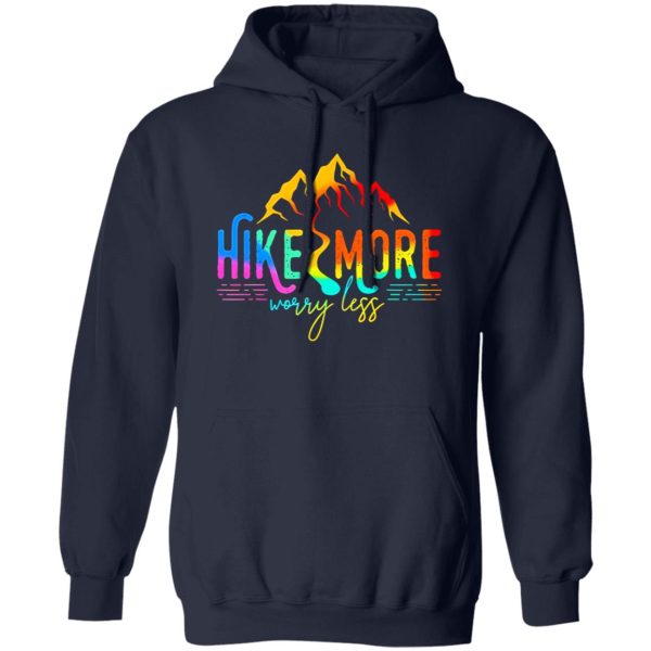 Hike More Worry Less Hiking Mountains Shirt