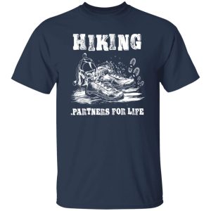 Hiking Boots Hiking Partners For Life For Hiking Lovers Shirt