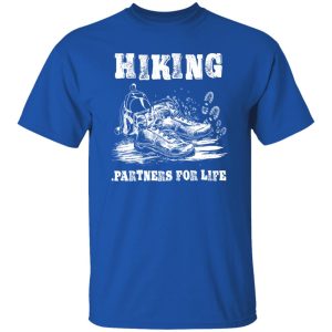 Hiking Boots Hiking Partners For Life For Hiking Lovers Shirt