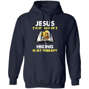 Jesus Is My Savior Hiking Is My Therapy Shirt