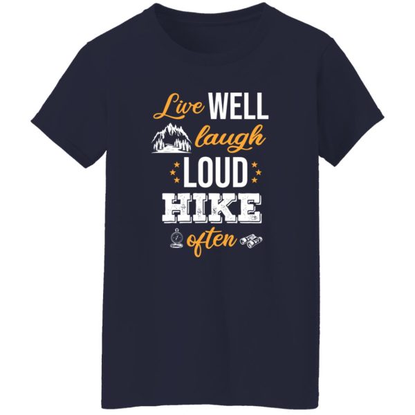 Live Well Laugh Loud Hike Often for Hiking Lover Shirt