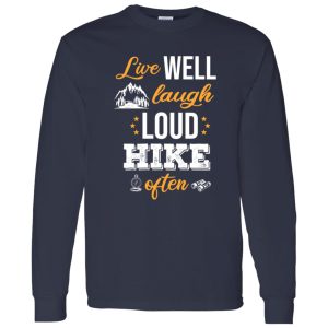 Live Well Laugh Loud Hike Often for Hiking Lover Shirt