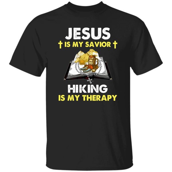 Jesus Is My Savior Hiking Is My Therapy Shirt