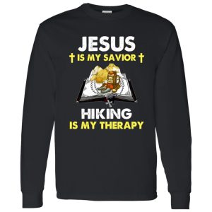 Jesus Is My Savior Hiking Is My Therapy Shirt