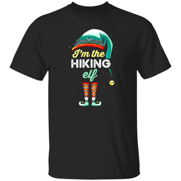 I’m The Hiking ELF Merry Christmas Christmas Gift Hiking Lover Shirt