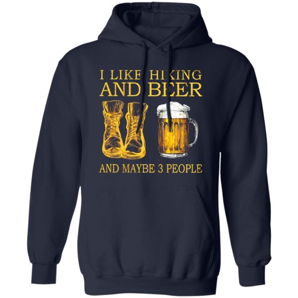 I Like Hiking and Beer and Maybe 3 People My Favorite Things Shirt