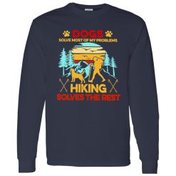 Vintage Dogs Solve Most Of My Problems Hiking Solves The Rest Shirt