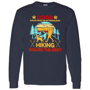 Vintage Dogs Solve Most Of My Problems Hiking Solves The Rest Shirt