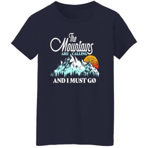 The Mountains Are Calling And I Must Go Hiking Skiing Lover Shirt