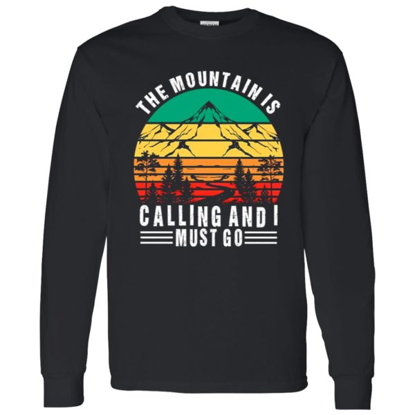 Vintage Hiking The Mountains Is Calling And I Must Go for Hiking Lover Shirt