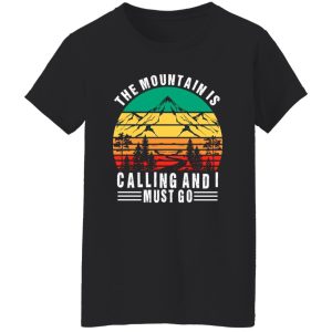 Vintage Hiking The Mountains Is Calling And I Must Go for Hiking Lover Shirt