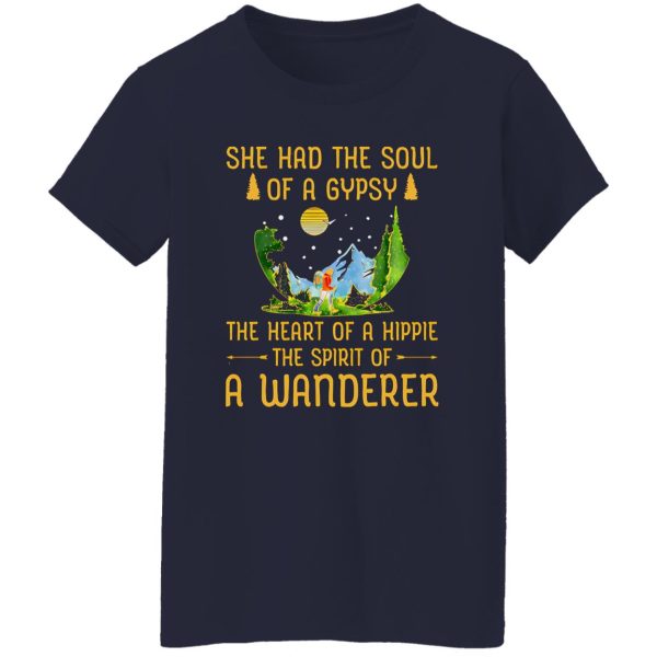 She Had The Soul Of A Gypsy The Heart Of A Hippie The Spirit Of A Wanderer Shirt