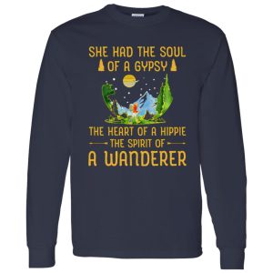 She Had The Soul Of A Gypsy The Heart Of A Hippie The Spirit Of A Wanderer Shirt