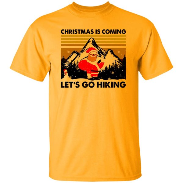 Vintage Santa Sloth Christmas Is Coming Let’s Go Hiking for Hiking Lover Shirt