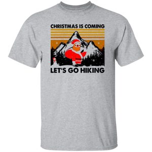 Vintage Santa Sloth Christmas Is Coming Let’s Go Hiking for Hiking Lover Shirt