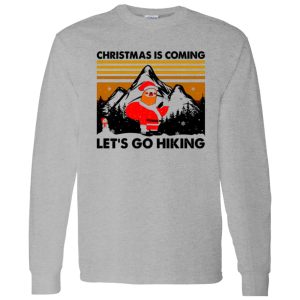 Vintage Santa Sloth Christmas Is Coming Let’s Go Hiking for Hiking Lover Shirt