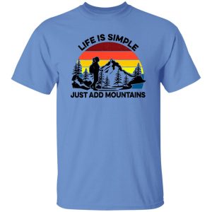 Vintage Hiking Life Is Simple Just Add Mountains for Hiking Lover Shirt