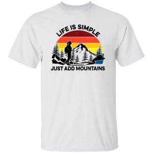 Vintage Hiking Life Is Simple Just Add Mountains for Hiking Lover Shirt