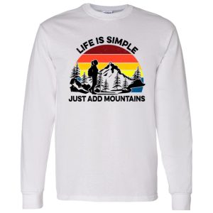 Vintage Hiking Life Is Simple Just Add Mountains for Hiking Lover Shirt