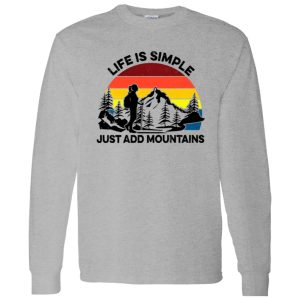 Vintage Hiking Life Is Simple Just Add Mountains for Hiking Lover Shirt