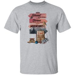 Blessed Are The Currious for They Will Have Adventures for Hiking Lover Shirt