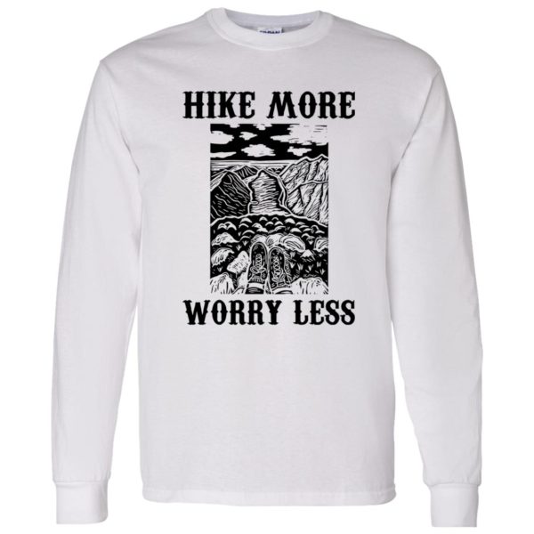 Hike More Worry Less for Hiking Lover V2 Shirt