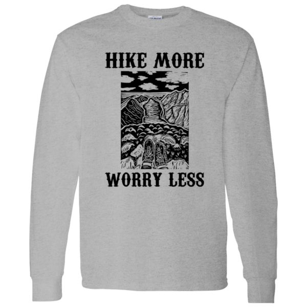 Hike More Worry Less for Hiking Lover V2 Shirt