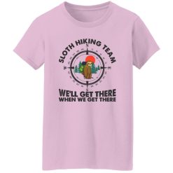 Sloth Hiking Team We’ll Get There When We Get There Compass Shirt