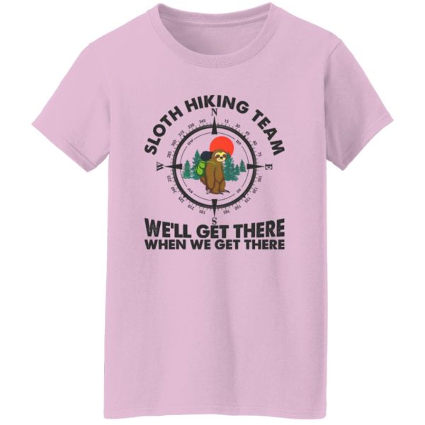 Sloth Hiking Team We’ll Get There When We Get There Compass Shirt