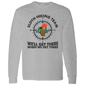 Sloth Hiking Team We’ll Get There When We Get There Compass Shirt