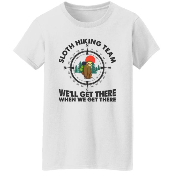 Sloth Hiking Team We’ll Get There When We Get There Compass Shirt