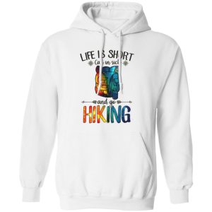 Life is Short Call In Sick and Go Hiking Galaxy Design for Hiking Lover Shirt