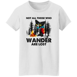 Not All Those Who Wander Are Lost Grumpy Cat For Hiking Lover Shirt