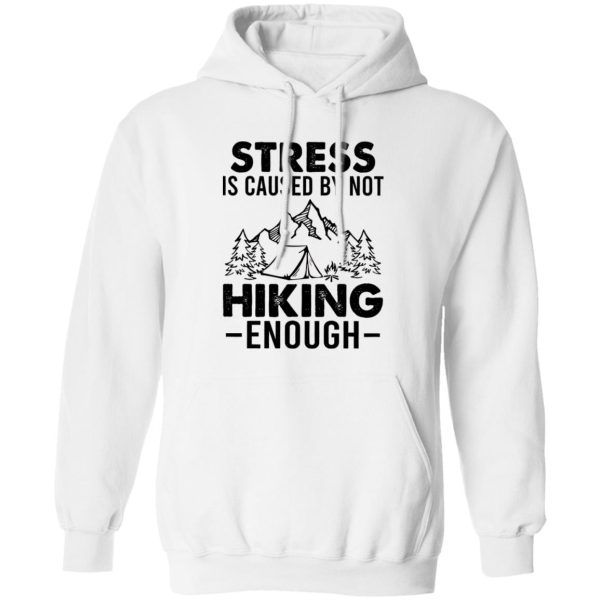 Simple Vintage Stress Is Caused By Not Hiking Enough Shirt