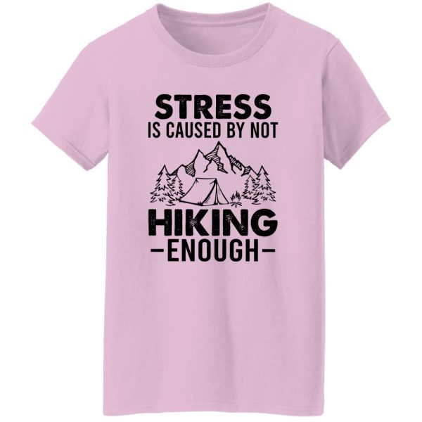 Simple Vintage Stress Is Caused By Not Hiking Enough Shirt