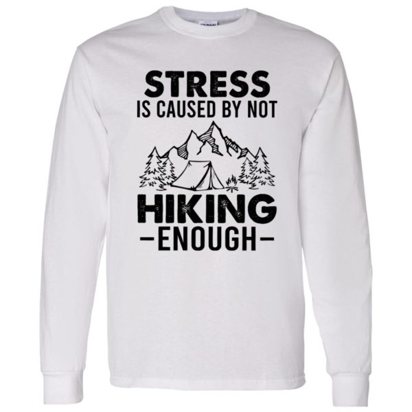 Simple Vintage Stress Is Caused By Not Hiking Enough Shirt