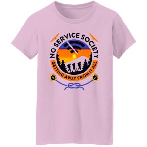 No Service Society Getting Away From It All Cool Design for Hiking Lover Shirt