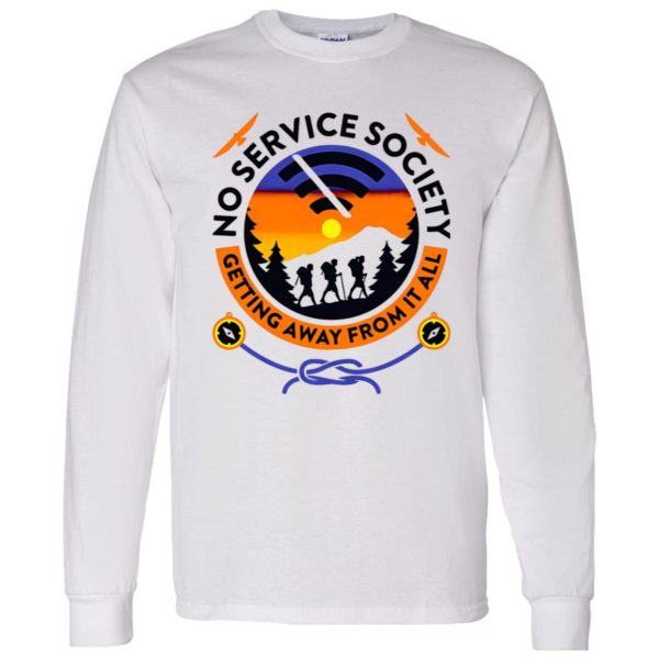 No Service Society Getting Away From It All Cool Design for Hiking Lover Shirt