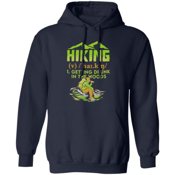 Hiking Getting Drunk In The Woods for Hiking Lover Shirt