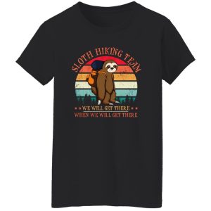 Vintage Sloth Hiking Team We Will Get There When We Get There V4 Shirt