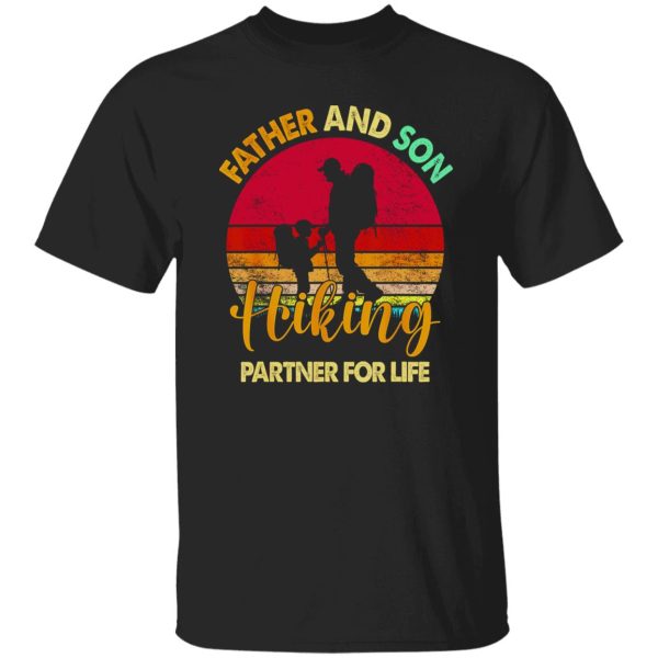 Father Son Hiking Partner For Life Humor Dad Fathers Day Shirt