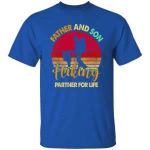 Father Son Hiking Partner For Life Humor Dad Fathers Day Shirt